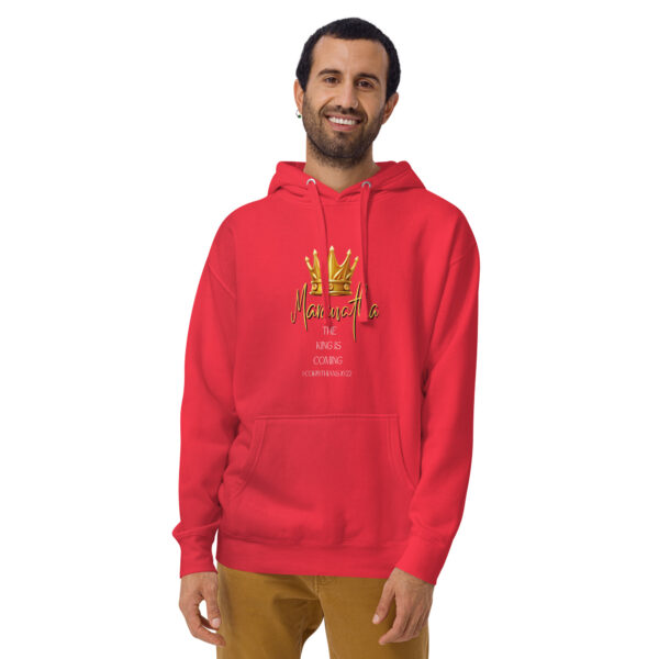Maranatha The King is Coming – 1 Corinthians 16:22 | Kapuzenpullover für alle – Bild 10