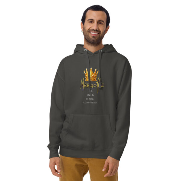 Maranatha The King is Coming – 1 Corinthians 16:22 | Kapuzenpullover für alle – Bild 5