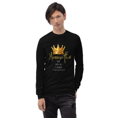 Maranatha The King is Coming – 1 Corinthians 16:22 | Langarmshirt für alle