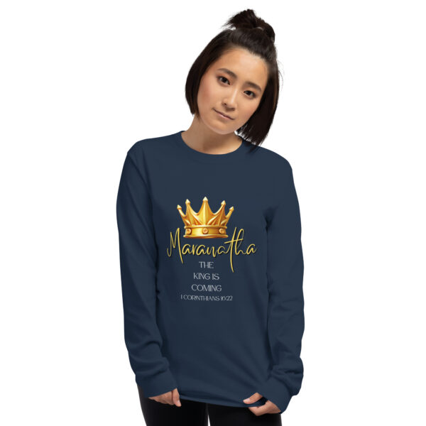 Maranatha The King is Coming – 1 Corinthians 16:22 | Langarmshirt für alle – Bild 11