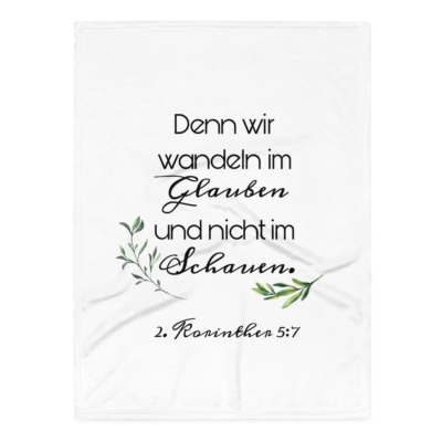 Im Glauben wandeln – Kuscheldecke | 2. Korinther 5,7