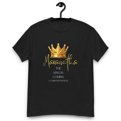 Maranatha The King is Coming - 1 Corinthians 16:22 | T-Shirt für alle