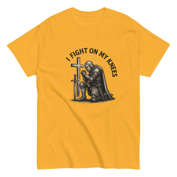 I Fight On My Knees | T-Shirt für alle – Bild 31