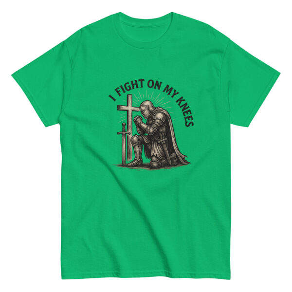 I Fight On My Knees | T-Shirt für alle – Bild 30