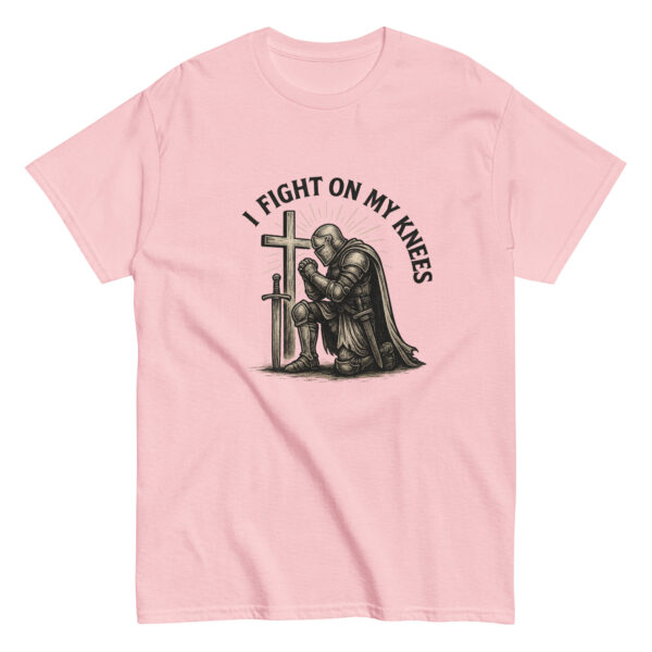I Fight On My Knees | T-Shirt für alle – Bild 36