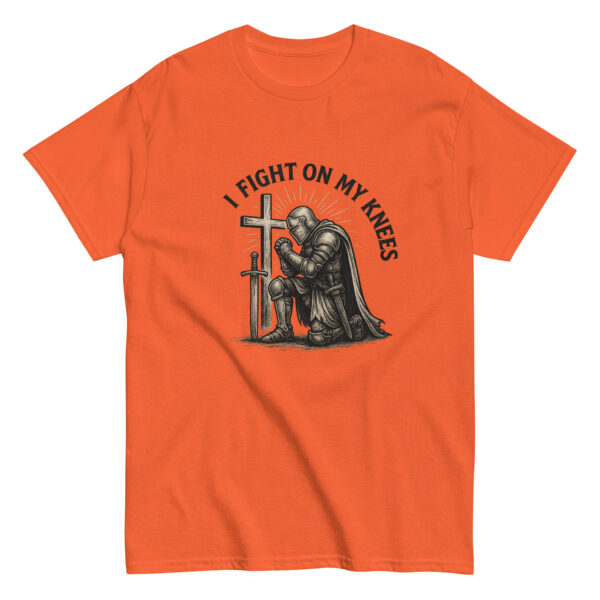 I Fight On My Knees | T-Shirt für alle – Bild 28
