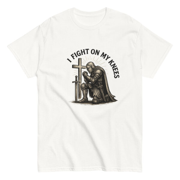 I Fight On My Knees | T-Shirt für alle – Bild 39
