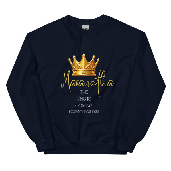 Maranatha The King is Coming – 1 Corinthians 16:22 | Pullover für alle – Bild 14