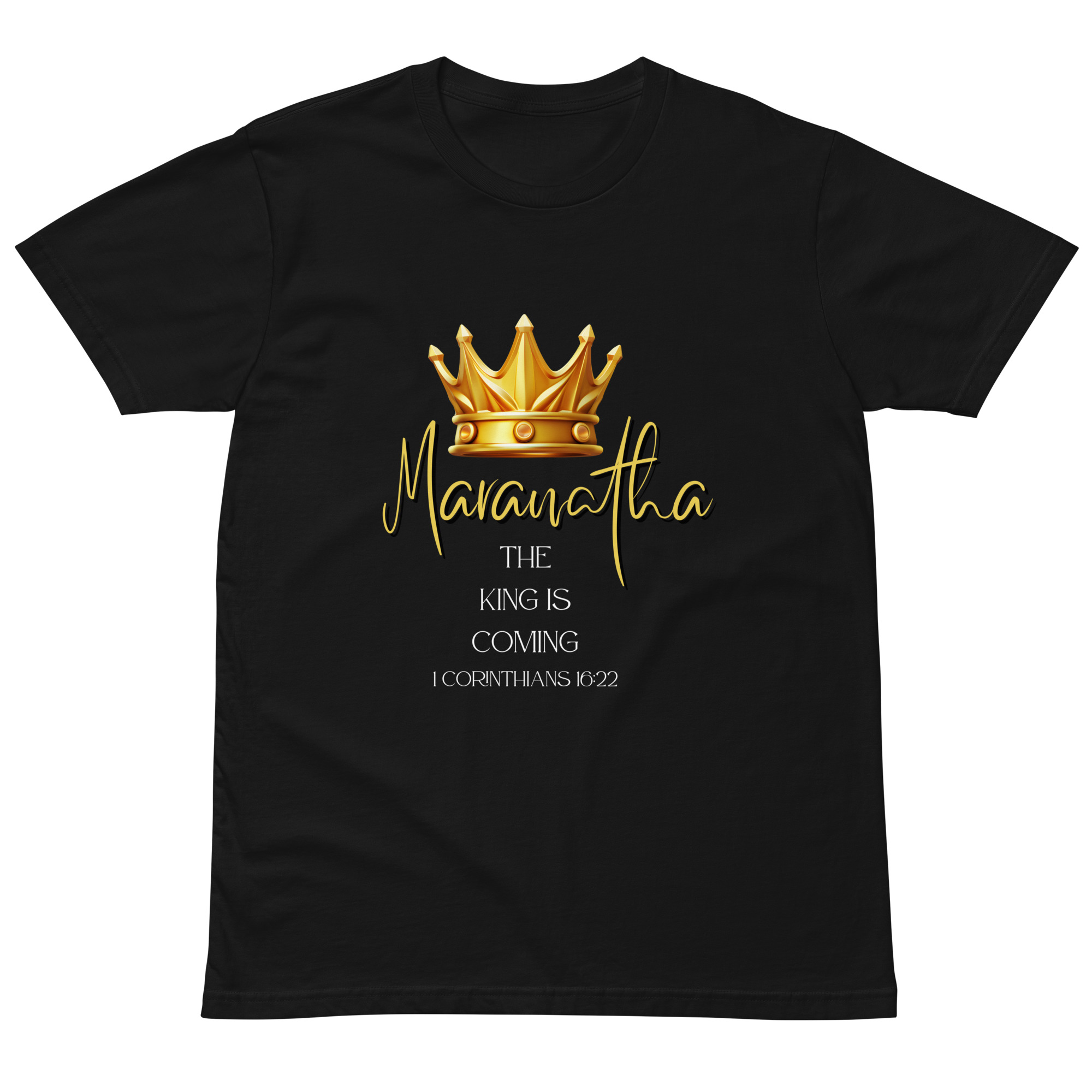 Maranatha The King is Coming – 1 Corinthians 16:22 | Premium T-Shirt für alle – Bild 3