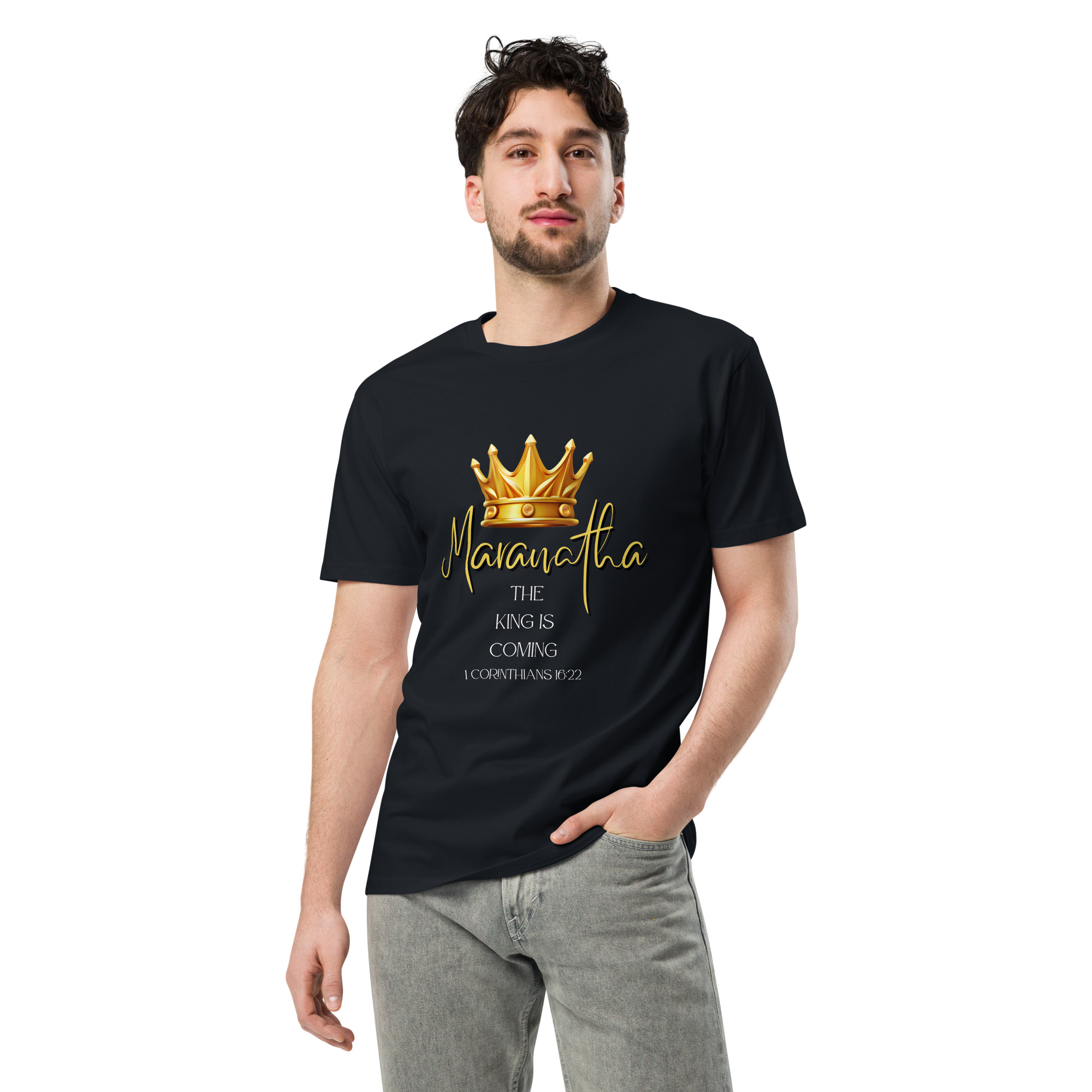 Maranatha The King is Coming – 1 Corinthians 16:22 | Premium T-Shirt für alle – Bild 6