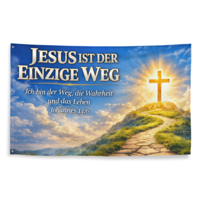 Jesus ist der einzige Weg - Johannes 14,6 - Fahne