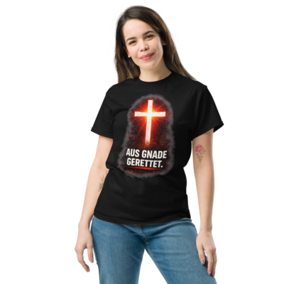 Aus Gnade gerettet - T-Shirt für alle