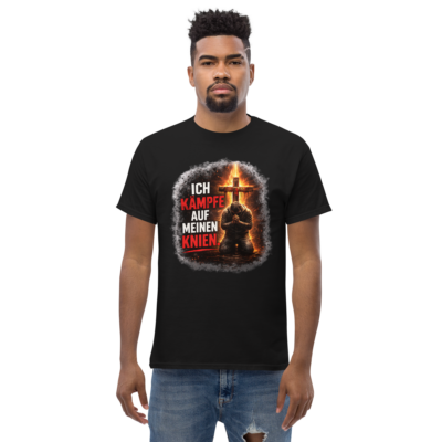 Ich kämpfe auf meinen knien - T-Shirt für alle